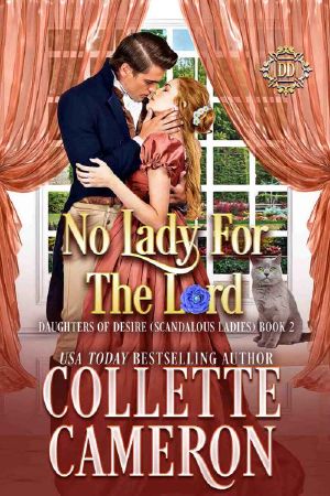 [Daughters of Desire: Scandalous Ladies 02] • No Lady For The Lord